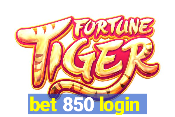 bet 850 login